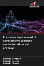 Previsione degli scenari di cambiamento climatico mediante reti neurali artificiali