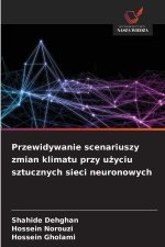 Przewidywanie scenariuszy zmian klimatu przy uzyciu sztucznych sieci neuronowych