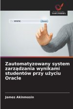 Zautomatyzowany system zarzadzania wynikami studentów przy uzyciu Oracle