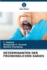 DETERMINANTEN DER FRÜHKINDLICHEN KARIES