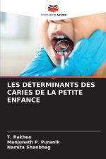 LES DÉTERMINANTS DES CARIES DE LA PETITE ENFANCE