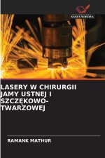 LASERY W CHIRURGII JAMY USTNEJ I SZCZ KOWO-TWARZOWEJ
