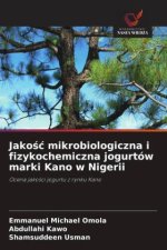 Jakosc mikrobiologiczna i fizykochemiczna jogurtów marki Kano w Nigerii