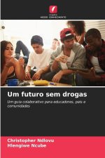 Um futuro sem drogas