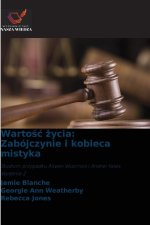 Wartosc zycia: Zabójczynie i kobieca mistyka
