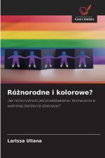 Róznorodne i kolorowe?