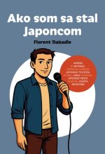 Ako som sa stal Japoncom