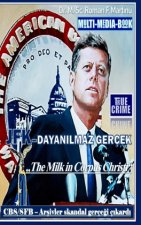 JFK-DAYANILMAZ GERÇEK