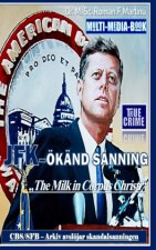 JFK - ÖKÄND SANNING