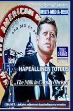 JFK - HÄPEÄLLINEN TOTUUS