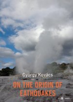 On the Origin of Earthquakes