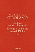Dialogo contro i pelagiani. Prologo a Lo Spirito Santo di Didimo