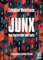 Junx. Non basterebbe una notte