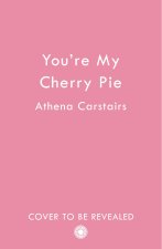 You’re My Cherry Pie