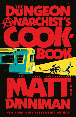 Dungeon Anarchist's Cookbook