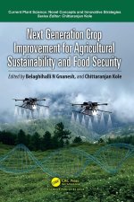 Next Generation Crop Improvement for Agricultural Sustainability and Food Security