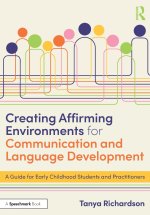 Creating Affirming Environments for Communication and Language Development