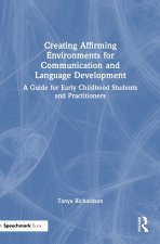 Creating Affirming Environments for Communication and Language Development
