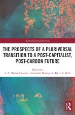 Prospects of a Pluriversal Transition to a Post-Capitalist, Post-Carbon Future