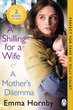 Shilling for a Wife & A Mother's Dilemma: Omnibus Edition