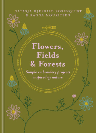Flowers, Fields and Forests
