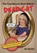 The True Story of Aunt Mabel's Dead Cat