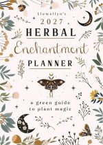 Llewellyn's 2027 Herbal Enchantment Planner