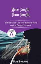 More Caught Than Taught