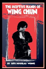 The deceptive hands of Wing Chun