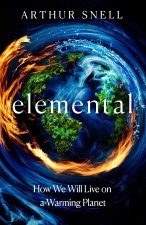 Elemental: Navigating the New Global Politics of the Climate Crisis