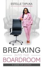 Breaking into the Boardroom - A Guide for Women