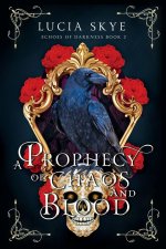 A Prophecy of Chaos and Blood