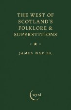 The West of Scotland's Folklore & Superstitions