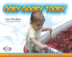 Ooey Gooey(r) Tooey