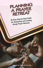 Planning A Prayer Retreat