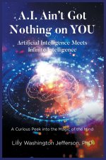 A.I. AIN'T GOT NOTHING ON YOU