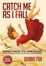 Catch Me as I Fall