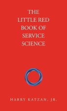 The Little Red Book of Service Science
