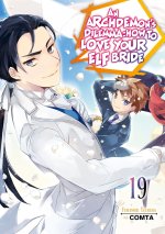 An Archdemon's Dilemma: How to Love Your Elf Bride: Volume 19 (Light Novel)