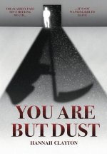 You Are But Dust