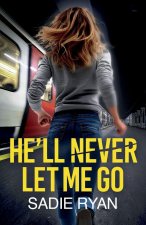He'll Never Let Me Go