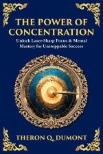 The Power of Concentration