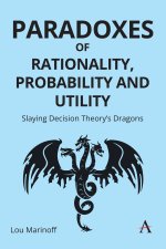Paradoxes of Rationality, Probability and Utility