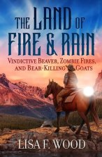 The Land of Fire and Rain