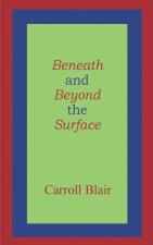 Beneath and Beyond the Surface