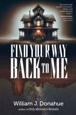 Find Your Way Back to Me