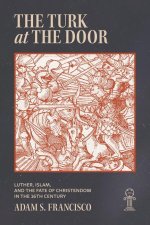 Martin Luther and the Turkish Jihad