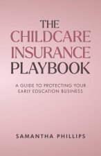 The Childcare Insurance Playbook