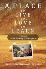 A Place to Live, to Love, to Learn