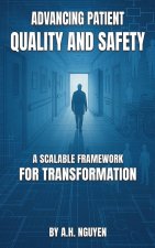 Advancing Patient Quality and Safety